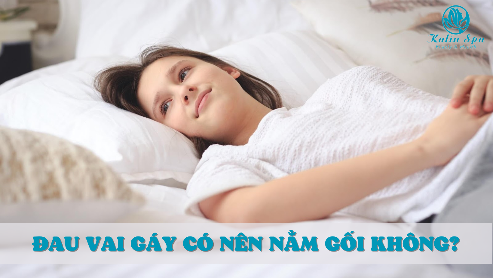 ĐAU VAI GÁY CÓ NÊN NẰM GỐI KHÔNG?