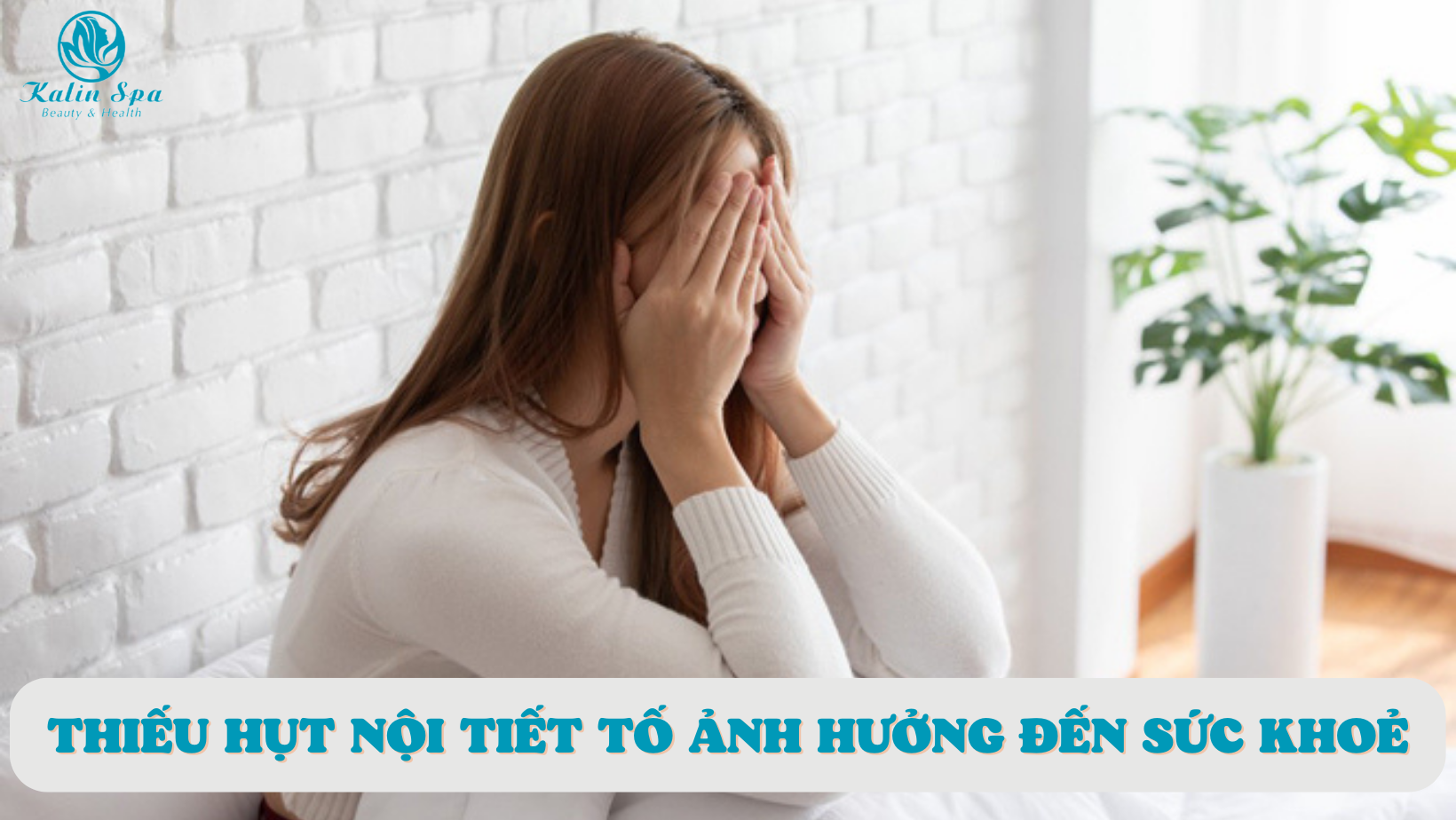THIẾU HỤT NỘI TIẾT TỐ ẢNH HƯỞNG ĐẾN SỨC KHOẺ