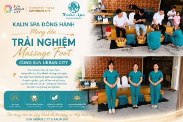 Kalin Spa đồng h&agrave;nh mang đến trải nghiệm massage foot