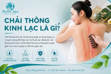 Chải th&ocirc;ng kinh lạc