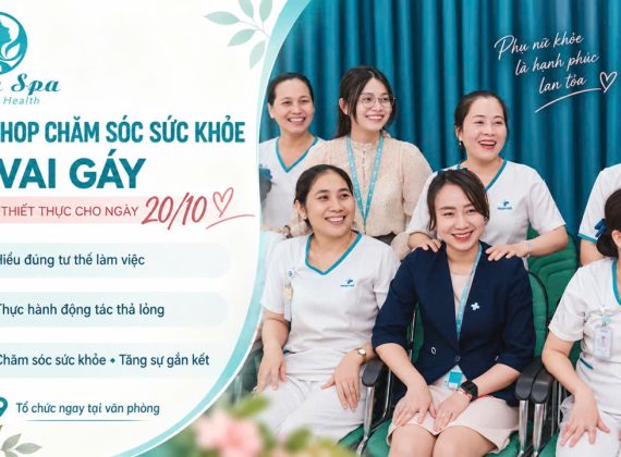 Workshop chăm sóc sức khỏe cổ vai gáy - một gợi ý cho ngày 20/10