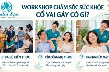 Workshop chăm s&oacute;c sức khỏe cổ vai g&aacute;y c&oacute; g&igrave;?