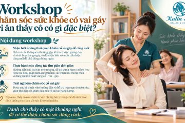 Workshop chăm s&oacute;c sức khỏe cổ vai g&aacute;y tri &acirc;n thầy c&ocirc; c&oacute; g&igrave; đặc biệt?